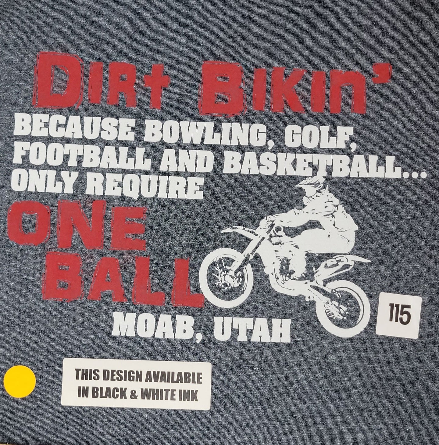 #115 One Ball - Dirt Bikin'