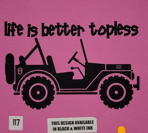 #117 Life is Better Topless