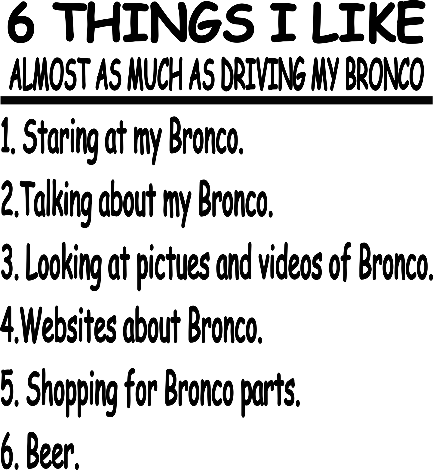 #199 6 Things I Like - Bronco