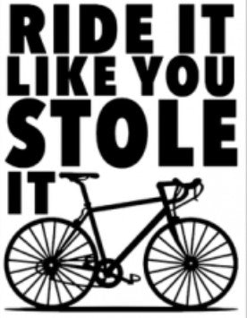 #026A Ride It Like You Stole It