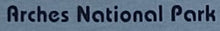 Arches National Park Name Drops